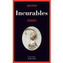 Incurables / Lars Kepler | Kepler, Lars. Auteur