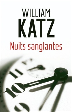 Nuits sanglantes / William Katz | Katz, William (1940-....). Auteur