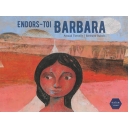 Endors-toi Barbara / Arnaud Tiercelin | Tiercelin, Arnaud (1981-....). Auteur