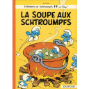 La Soupe aux Schtroumpfs. [Schtroumpferies] / Peyo | Peyo (1928-1992). Illustrateur