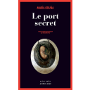 Le Port secret / Maria Oruna Reinoso | Oruna Reinoso, Maria. Auteur