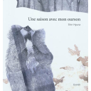 Une saison avec mon ourson = A season with my bear cub / Shin hyuna | Shin,, Hyuna, (1973-....). Auteur