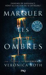 Marquer les ombres / Veronica Roth | Roth, Veronica (1988-....). Auteur