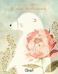 L' ours transparent / Cécile Metzger | Metzger, Cécile. Illustrateur