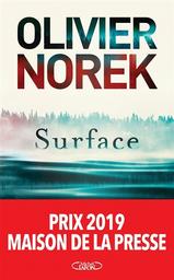 Surface / Olivier Norek | Norek, Olivier (1975-....). Auteur