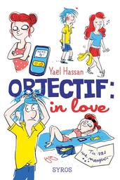 Objectif : in love / Yaël Hassan | Hassan, Yaël (1952-....). Auteur