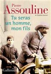 Tu seras un homme, mon fils / Pierre Assouline | Assouline, Pierre (1953-....). Auteur