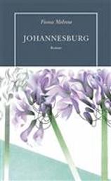 Johannesburg : roman / Fiona Melrose | Melrose, Fiona. Auteur