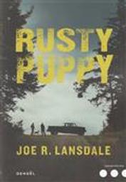 Rusty Puppy : roman / Joe R. Lansdale | Lansdale, Joe R. (1951-....). Auteur