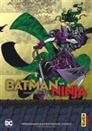 Batman ninja. 2 / Masato Hisa | Hisa, Masato. Auteur