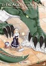 Le dragon et la nonne. 1 / Yuya Takano | Takano, Yuya. Auteur