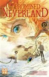 The promised Neverland. 12 / scénario Kaiu Shirai | Shirai, Kaiu. Auteur