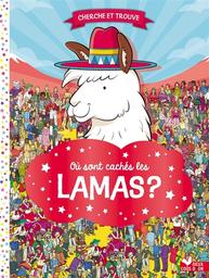 Où sont cachés les lamas ? / texte de Frances Evans | Evans, Frances. Auteur