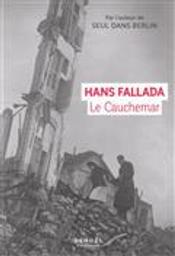 Le cauchemar : roman / Hans Fallada | Fallada, Hans (1893-1947). Auteur