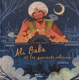 Ali Baba et les quarante voleurs / illustrations de Wazza Pink | Wazza Pink - pseudonyme . Illustrateur