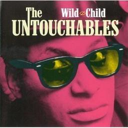 Wild child / The Untouchables | Untouchables (The)