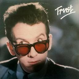 Trust / Elvis Costello and the Attractions | Costello, Elvis (1955-....)