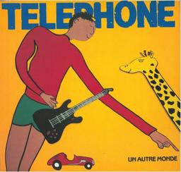 Un autre monde / Telephone | Telephone