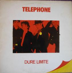 Dure limite / Telephone | Telephone