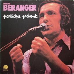 Participe présent / François Béranger | Béranger, François (1937-2003)
