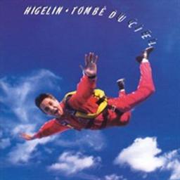 Tombé du ciel / Jacques Higelin | Higelin, Jacques (1940-2018)