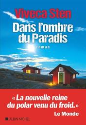 Dans l'ombre du paradis : roman / Viveca Sten | Sten, Viveca (1959-....). Auteur