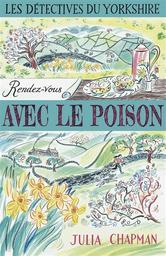 Rendez-vous avec le poison / Julia Chapman | Chapman, Julia. Auteur