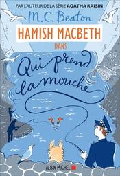 Qui prend la mouche / M.C. Beaton | Beaton, M.C. (1936-2019). Auteur