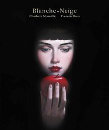 Blanche-Neige / Charlotte Moundlic | Moundlic, Charlotte