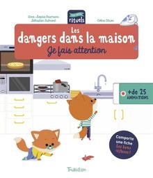 Les dangers dans la maison : je fais attention / Anne-Sophie Baumann, Sébastien Frémont | Baumann, Anne-Sophie. Auteur