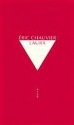 Laura / Eric Chauvier | Chauvier, Eric (1971-....). Auteur