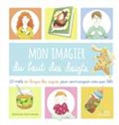 Mon imagier du bout des doigts : 20 mots en langue des signes pour communiquer avec son bébé / illustré par Clara Corman | Corman, Clara. Illustrateur