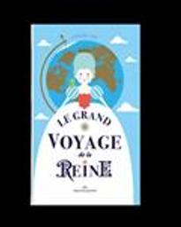 Le grand voyage de la reine / l'Atelier SAJE | Atelier SAJE. Illustrateur