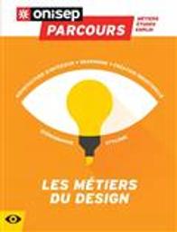 Les métiers du design / Onisep | Office national d'information sur les enseignements et les professions (France). Auteur