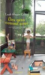 Des gens comme nous / Leah Hager Cohen | Cohen, Leah Hager (1967-....). Auteur