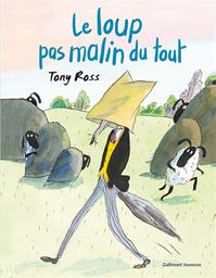 Le loup pas malin du tout / Tony Ross | Ross, Tony (1938-....). Auteur